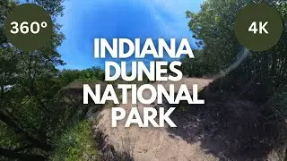 360&deg; of Indiana Dunes National Park, Indiana [VR, 4K, 5MIN IMMERSION]