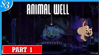 Animal Well | Gameplay Walkthrough Part 1 | Stage 3