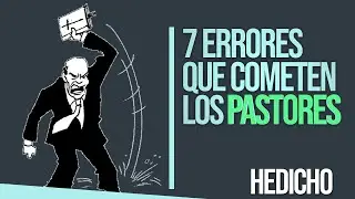 7 ERRORES de un PASTOR - HeDicho