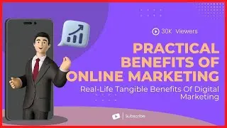 The Practical Benefits of Online Marketing | How Real Life businesses are profiting from Digital Ads