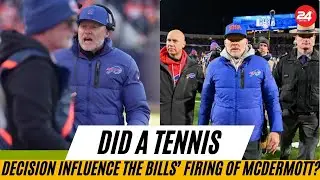 Did a tennis decision influence the Bills’ firing of Sean McDermott?