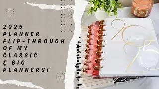 2025 Planner Flip-through of My Classic & Big Planners!