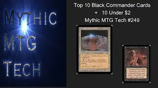 Top 10 Black EDH Cards + 10 Under $2 - Mythic MTG Tech # 249