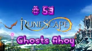 Runescape 3 - #53 Ghosts Ahoy (Port Phasmatys, P2P Quest)