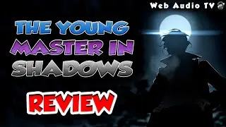 The Young Master in The Shadows Review