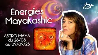 Les &Eacute;nergies de la Rentr&eacute;e avec l'Astrologie Maya - Fin Ao&ucirc;t, d&eacute;but Septembre 2025.