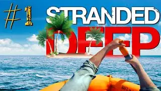 Stranded Deep ►Остаться в Живых ► ПРОХОЖДЕНИЕ #1 (18+)