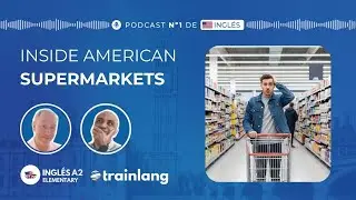 #5 Learn Prepositions of Place in English | How American Supermarkets Work | Podcast A2