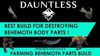 Dauntless - Best Build For Breaking Behemoth Parts [Build Guide]