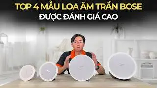 Loa âm trần Bose | Những mẫu loa âm trần Bose tốt nhất hiện nay