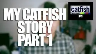 My Catfish Story (Part 1)