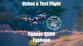 Yuneec Q500 Typhoon Unboxing and Test Flight over Route 66 USA ENGLISH