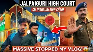 High Court Now in Jalpaiguri! 🏛️ But I Got STOPPED... 🛑