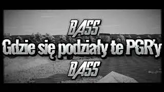 Gdzie się Podziały te PGR'y (Poczuj Bass)