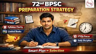 72nd BPSC Preparation Strategy | Smart Plan for Selection | NCERT, PYQs & Daily Discipline