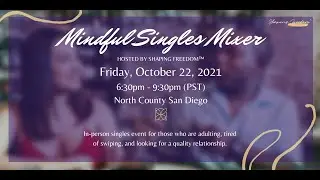 Mindful Singles Mixer -Hosted by Shaping Freedom&reg;
