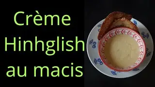 Crème Hindglish au macis.