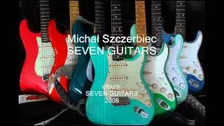 Seven Guitars - Michał Szczerbiec