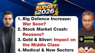 5 Major Impacts of #Budget2026 on #StockMarket, #Gold #defence Silver #middleclass | Shamik Moitra