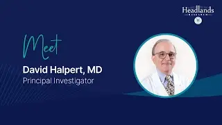 Life at Headlands Research | David Halpert, MD, Principal Investigator at JEM Research Institute