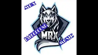MRX ALL BACKGROUND MUSIC BY NCS PUBG MOBILE