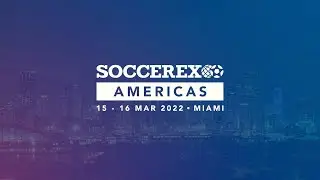 Soccerex Americas 2022 - Book Your Place