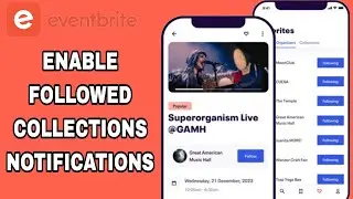 How To Enable Followed Collections Notifications On Eventbrite App