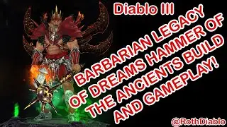 Diablo III Season 28 Barbarian Legacy of Dreams Hammer of the Ancients Build and gameplay.