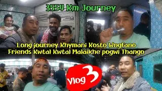 LONG JOURNEY KHYOI KOSTO WNGFANO||FRIENDS KWTAL KWTAL MALAIKHE POGWI THANGO