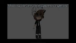 What my parents expected VS. What they got|Irl oc|First one is not me, do not think that is me-