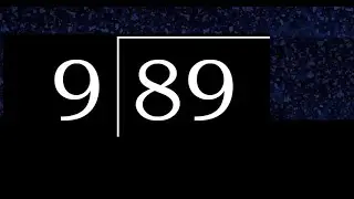 Divide 89 by 9 ,  decimal result  . Division with 1 Digit Divisors . How to do