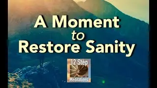 A Moment to Restore Sanity