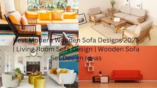 Best Modern Wooden Sofa Designs 2023 | Living Room Sofa Design | Wooden Sofa Set Design Ideas