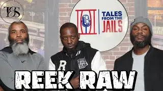 REEK RAW: TALES FROM THE JAILS EPISODE 40