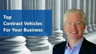 How to Find Top Contract Vehicles Federal Agencies Use to Buy What You Sell