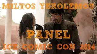 Miltos Yerolemou Panel - Ice Comic Con 2014