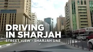 Driving in Sharjah Streets | Sharjah City - UAE