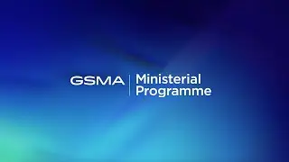 GSMA Ministerial Programme 2023 Highlights