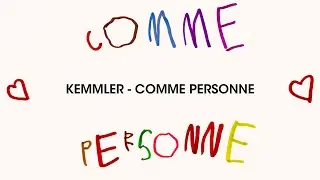 Kemmler - Comme Personne (Lyrics video)