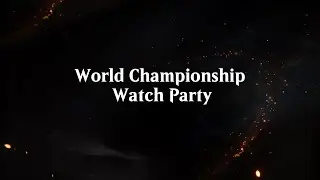 World Championship XXIX Watch Party