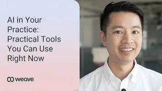 AI in Your Practice: Practical Tools You Can Use Right Now | Webinar with Dr. Thanh Mai