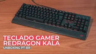 Teclado Gamer Mec&acirc;nico Redragon Kala K557 Switch Outemu Brown | UNBOXING PT-BR