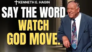 KENNETH E. HAGIN: SPEAK God&rsquo;s Word&mdash;MOVE MOUNTAINS in HEALING, MONEY, PEACE!