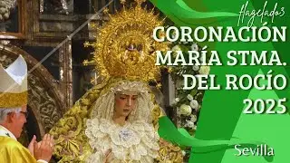 Coronación Virgen del Rocío Sevilla 2025