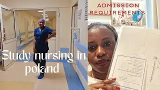 STUDY IN POLAND | ADMISISION REQUIREMENTS FOR STUDYING NURSING|AFFORDABLE COUNTRY IN EUROPE TO STUDY