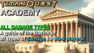 Titan Quest Academy: ALL Types of Damage - BASICS Guide for Beginners and New players in 2025