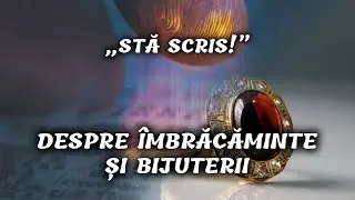 „STĂ SCRIS” | DESPRE ÎMBRĂCĂMINTE ȘI BIJUTERII - AZSMR