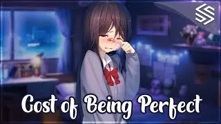 1 HOUR Nightcore - Cost of Being Perfect - (Lyrics)