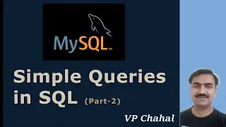Simple Queries in SQL (Part-II) | SQL Tutorials