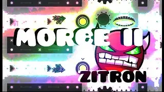 Morce II (Hard Demon) By Zitron | Geometry Dash 2.11